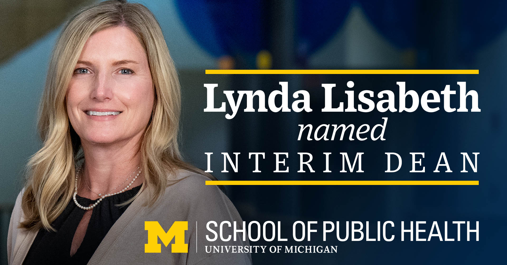 Lynda Lisabeth named Interim Dean at the University of Michigan School of Public Health, featuring a portrait of Lynda Lisabeth.